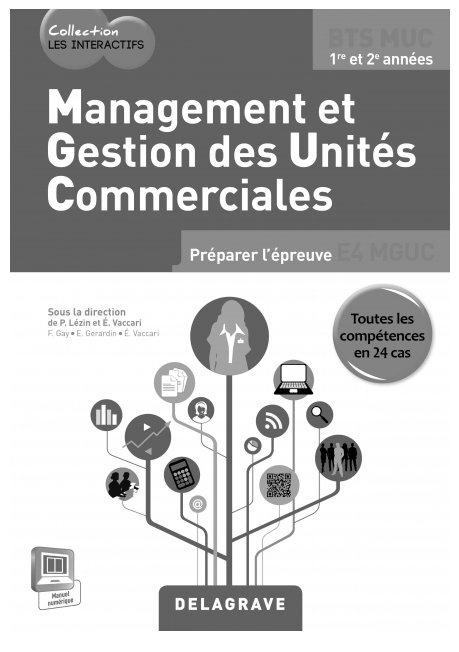 Management et gestion des unités commerciales, BTS muc. Livre du professeur , avec 1 CD-ROM