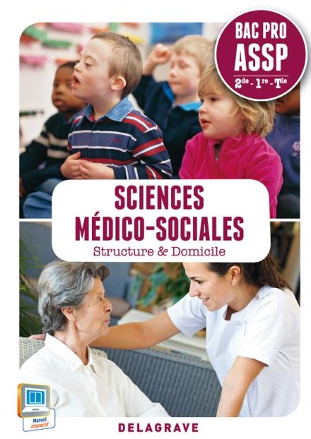 Sciences médico-sociales 2e - 1e - Tle Bac Pro ASSP. Structure & Domicile