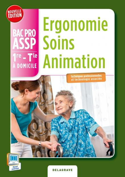 Ergonomie Soins Animation 1e-Tle Bac Pro ASSP à domicile