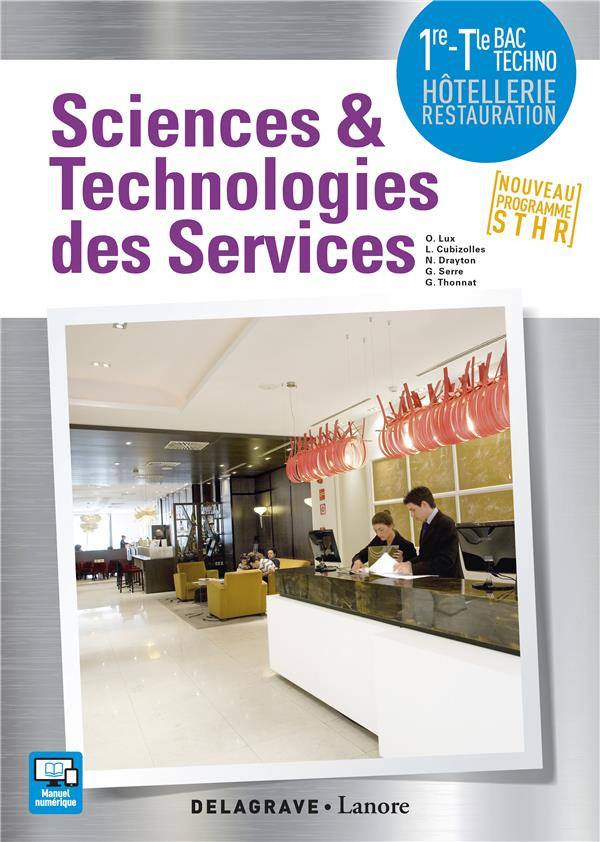 Sciences et technologies des services 1ere Tle bac STHR. Livre élève, Edition 2017