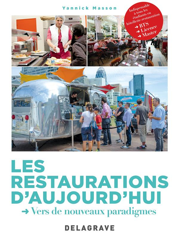 Les restaurations d'aujourd'hui, BTS-Licence-Master hôtellerie-restauration. Vers de nouveaux paradi