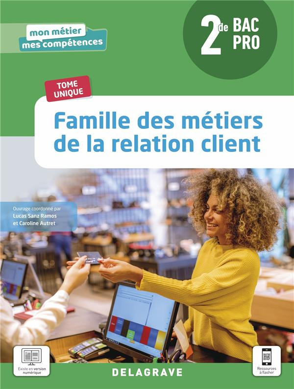 Famille des métiers de la relation client 2de Bac Pro. Pochette élève, Edition 2021