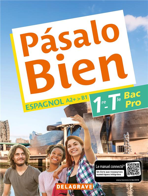 Espagnol 1re-Tle Bac Pro A2  > B1 Pasalo Bien. Edition 2018