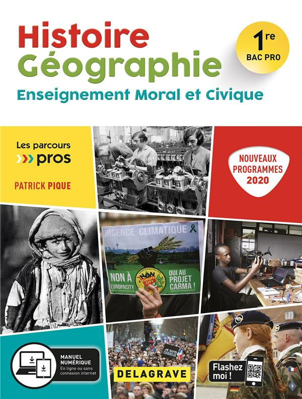 Histoire Géographie Enseignement moral et civique 1re Bac Pro. Edition 2020