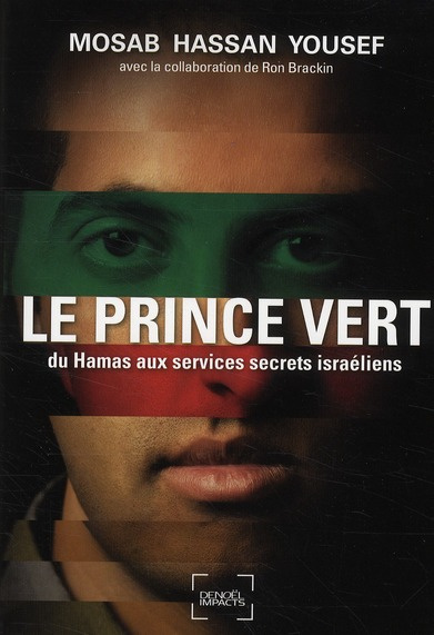 Le Prince vert. Du Hamas aux services secrets israéliens