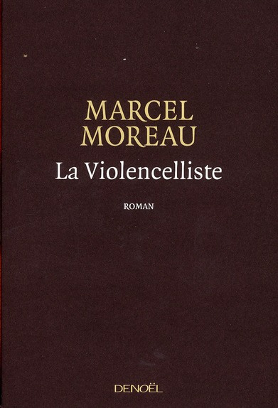 La Violencelliste. Suivi de DONC !