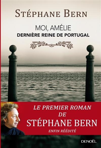 Moi, Amélie, dernière reine de Portugal