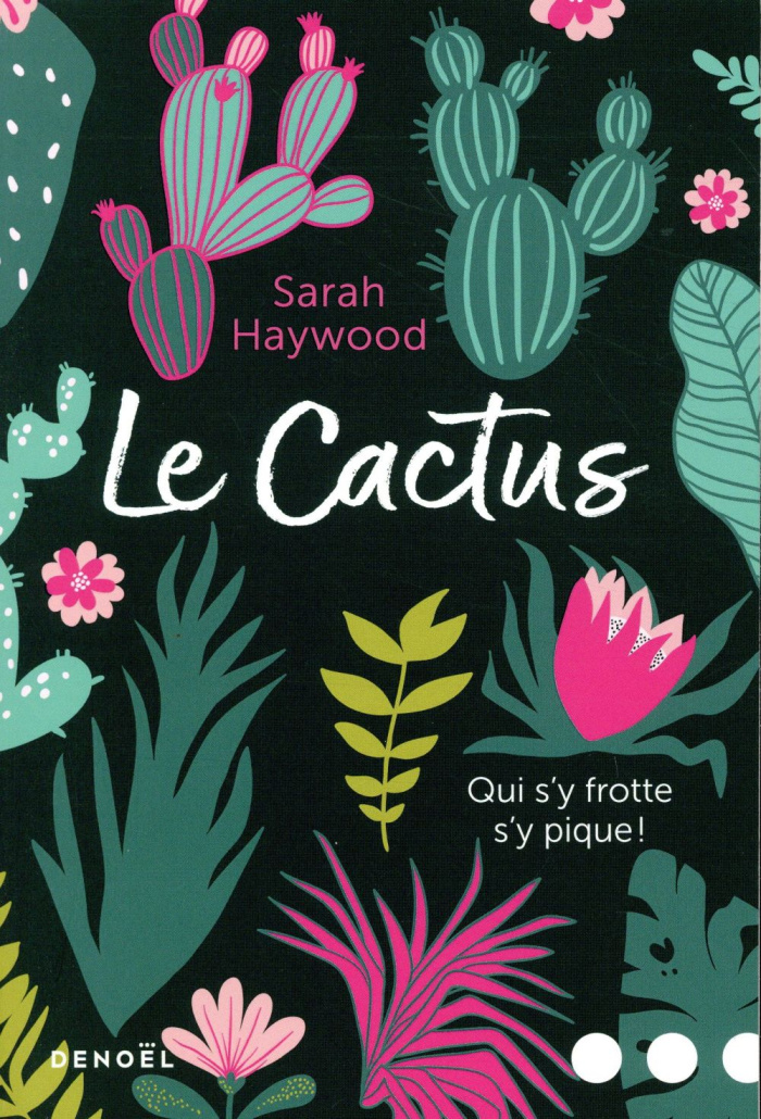 Le cactus. Qui s'y frotte s'y pique !