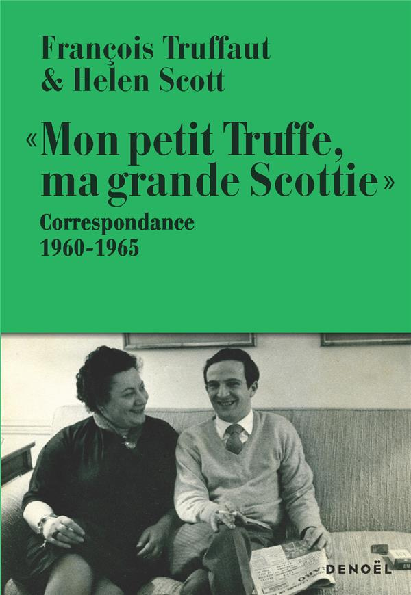 Mon petit Truffe, ma grande Scottie. Correspondance 1960-1965