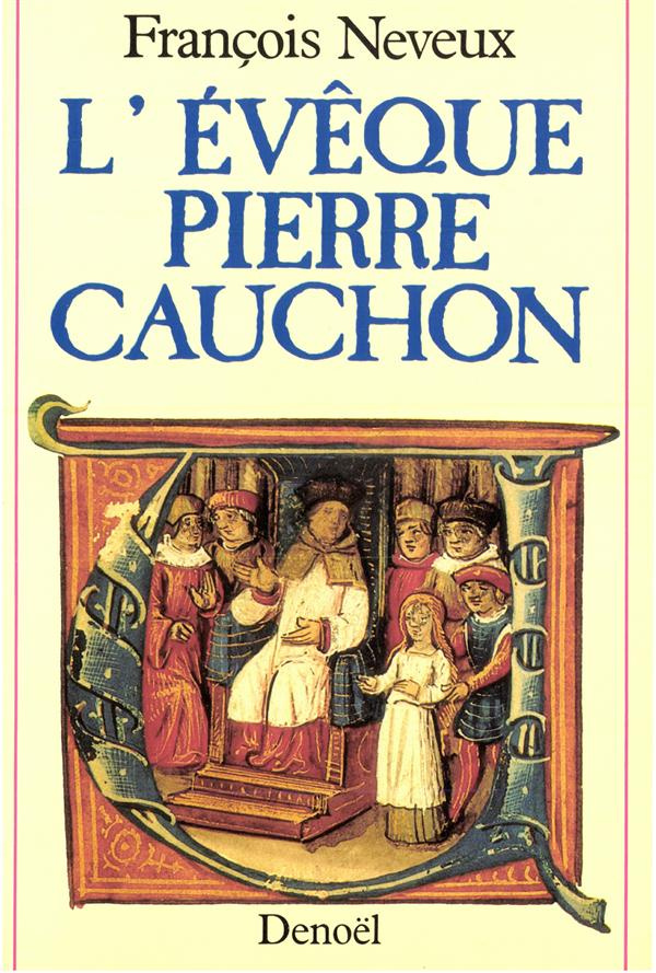 L'EVEQUE PIERRE CAUCHON