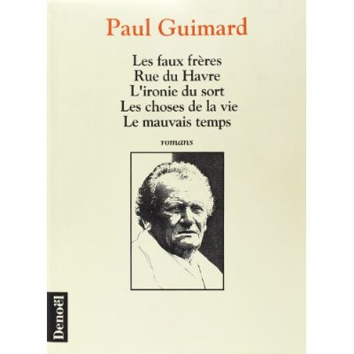 Les faux frères ; Rue du Havre ; L'ironie du sort ; Les choses de la vie ; Le mauvais temps