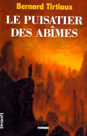 Le puisatier des abîmes