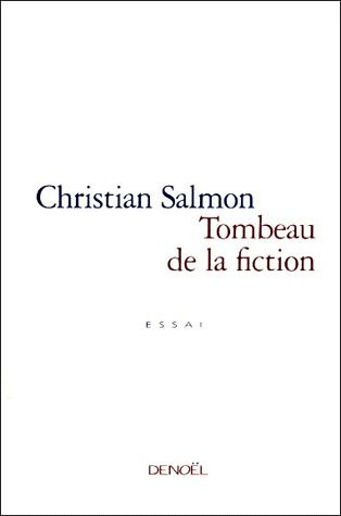 Tombeau de la fiction. Essai