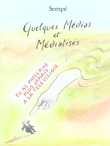 Quelques médias et médiatisés