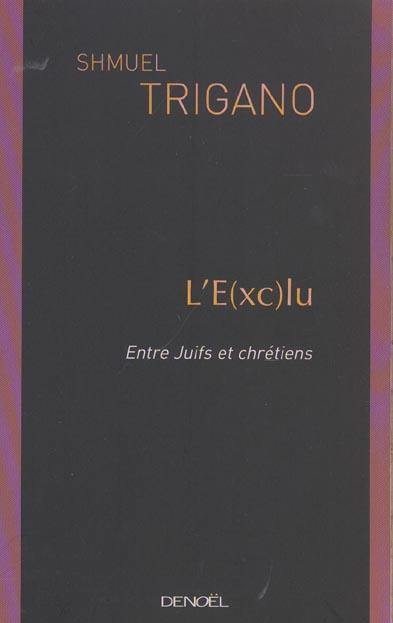 L'E(xc)lu. Entre Juifs et chrétiens