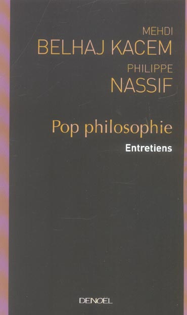 Pop philosophie. Entretiens