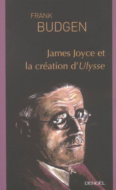 James Joyce et la création d'Ulysse