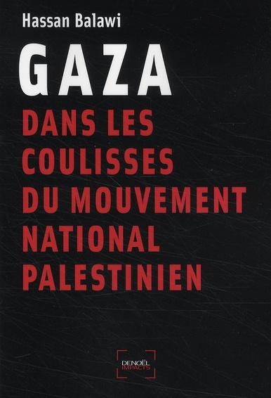 Gaza. Dans les coulisses du mouvement national palestinien