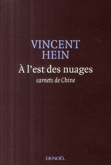 A l'est des nuages. Carnets de Chine