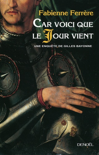 Car voici que le Jour vient. Une enquête de Gilles Bayonne