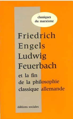 Ludwig Feuerbach et la fin de la philosophie classique allemande