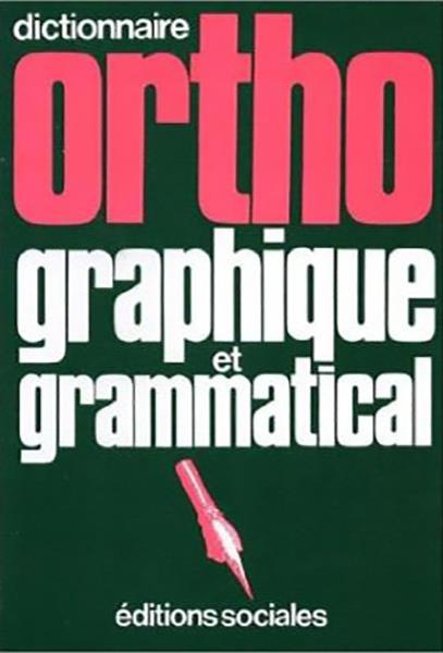 Ortho vert. Dictionnaire orthographique et grammatical...