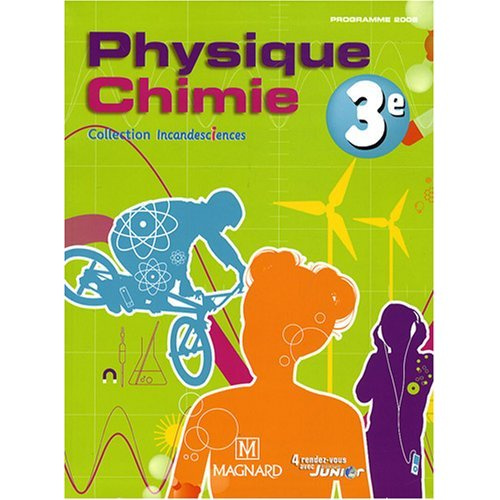 Physique Chimie 3e. Manuel élève, Edition 2008