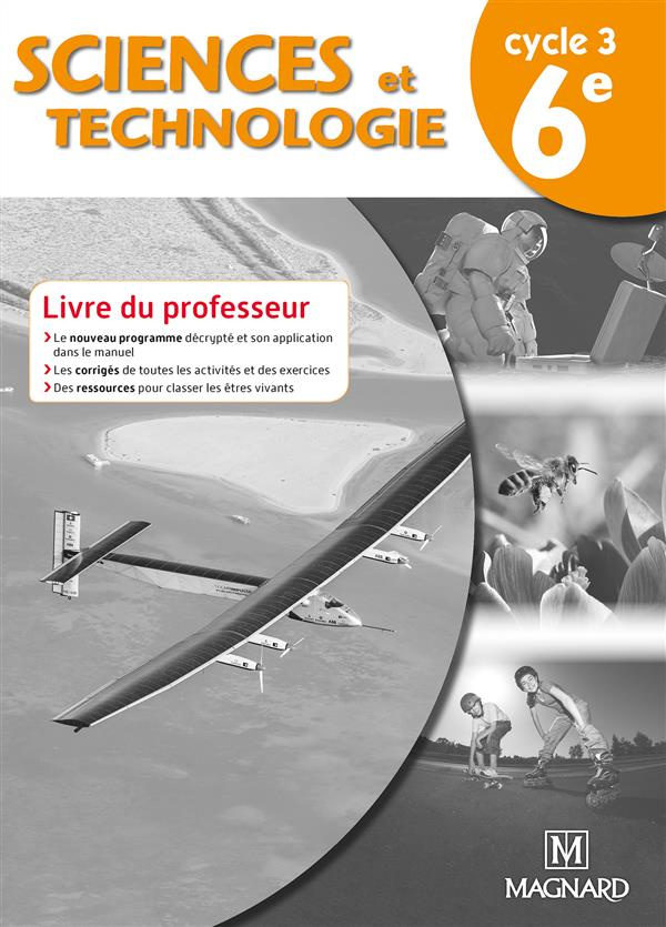 Sciences et technologie 6e Cyle 3. Livre du professeur, Edition 2016