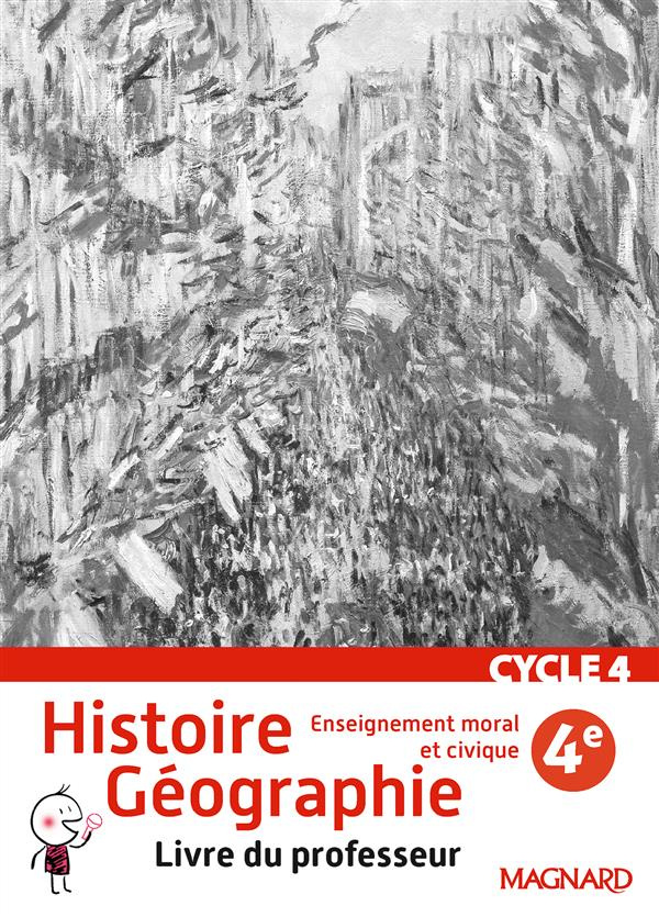 Histoire Géographie Enseignement moral et civique 4e. Livre du professeur, Edition 2016