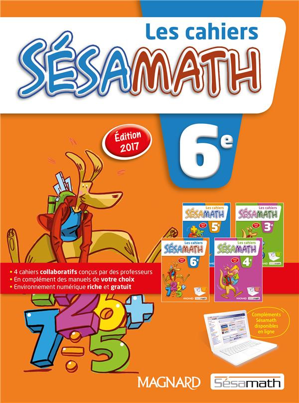Les cahiers Sésamath 6e. Edition 2017