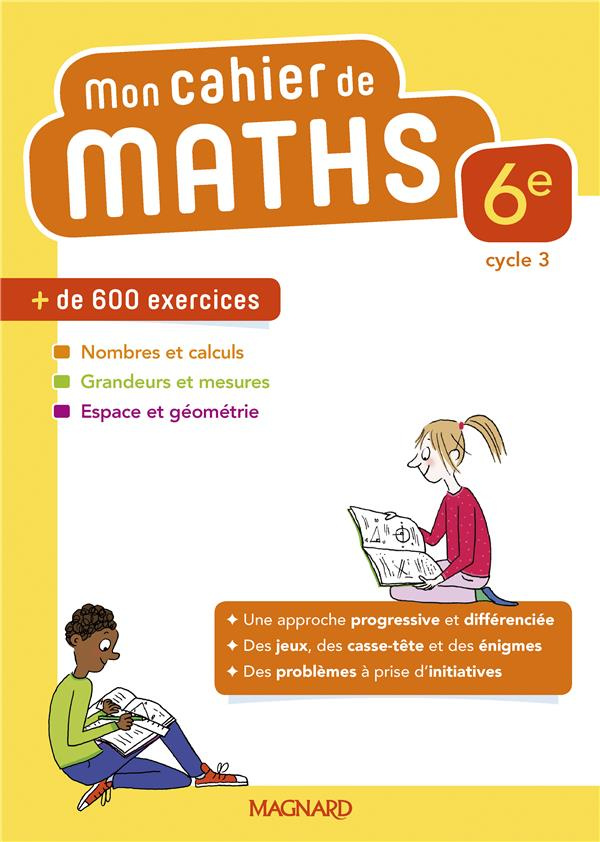 Mathématiques 6e Mon cahier de maths. Edition 2018