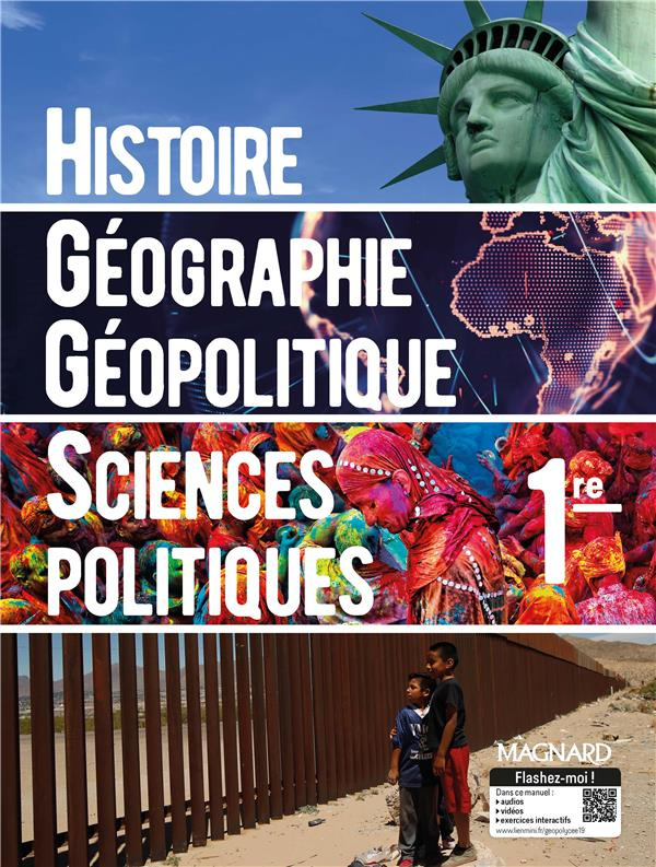 Histoire-Géographie Géopolitique Sciences politiques 1re. Edition 2019