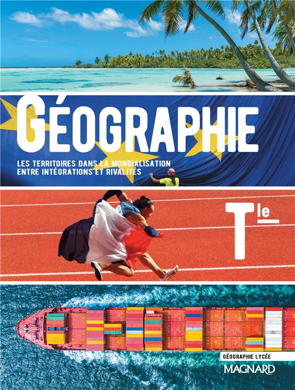 Géographie Tle. Les territoires dans la mondialisation : entre inégalités et rivalités, Edition 2020