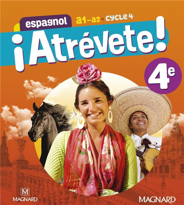 Espagnol 4e A1-A2 Cycle 4 ¡ Atrévete ! . Edition 2023