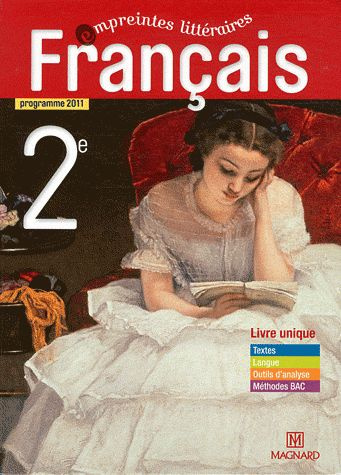 Français 2e. Manuel élève, Edition 2011