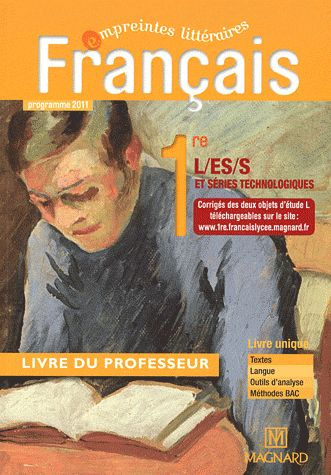 Français 1re L,ES,S et série technologiques. Programme 2011, livre du professeur