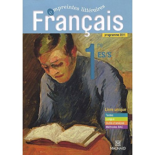 Français 1re ES/S, programme 2011 . Livre unique format compact