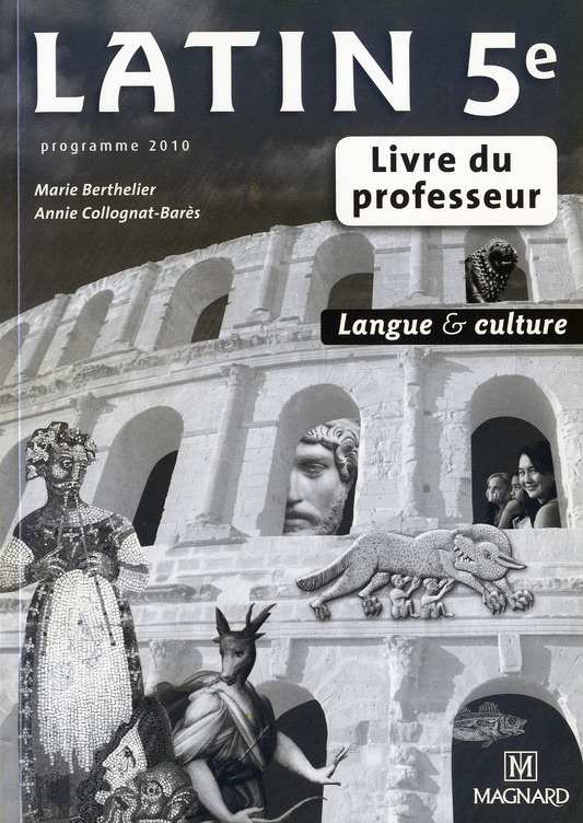 Latin 5e. Livre du professeur, Edition 2010