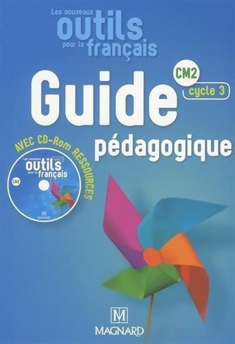 Les nouveaux outils pour le français CM2. Guide pédagogique, Edition 2016, avec 1 CD-ROM