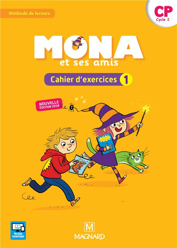 Mona et ses amis - Méthode de lecture. Cahier d'exercices 1 CP cycle 2