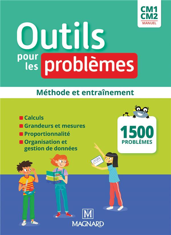 Outils pour les problèmes CM1-CM2. Méthode et entraînement, Edition 2022
