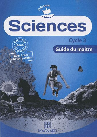 Sciences Cycle 3. Guide du maître