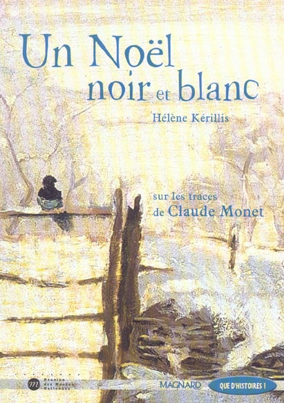 Un Noël noir et blanc. Sur les traces de Claude Monet