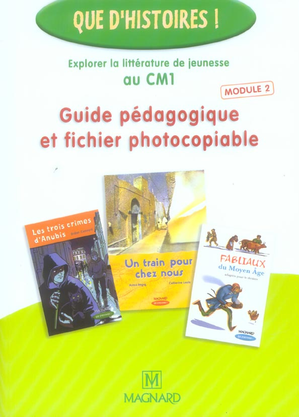 Explorer la littérature de jeunesse au CM1. Guide pédagogique et fichier photocopiable