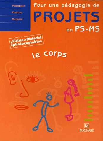 Pour une pédagogie de projets en PS-MS. Le corps