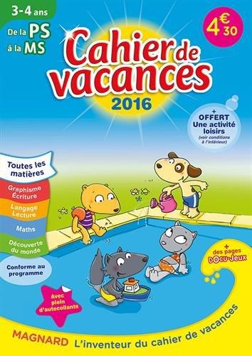 Cahier de vacances de la PS à la MS. Edition 2016