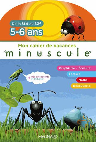 Mon cahier de vacances Minuscule de la GS au CP. 5-6 ans, avec des autocollants   des jeux !