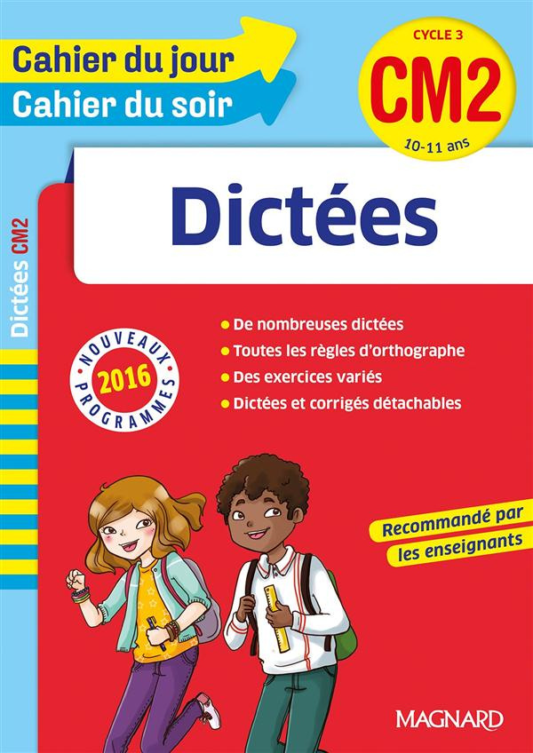 Dictées CM2 Cycle 3. Edition 2016