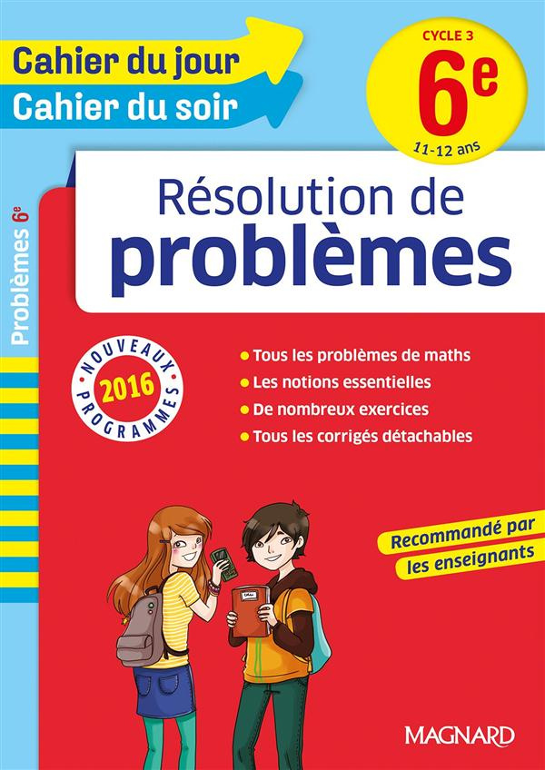 Résolution de problèmes 6e Cycle 3. Edition 2016