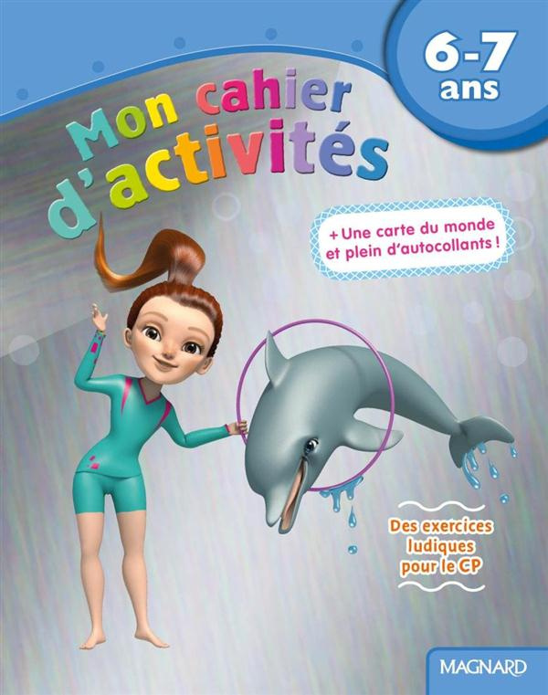 Mon cahier d'activités dauphin 6-7 ans